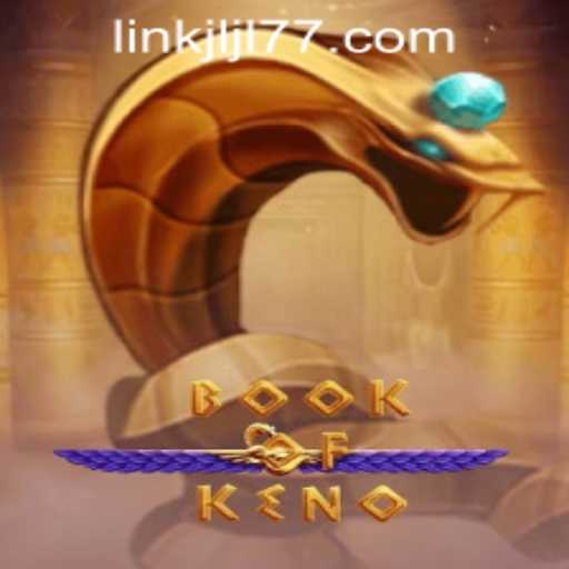 Book of Keno: The Exciting Blend of Luck and Strategy